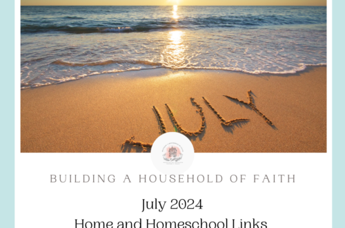 July Home and Homeschool Links