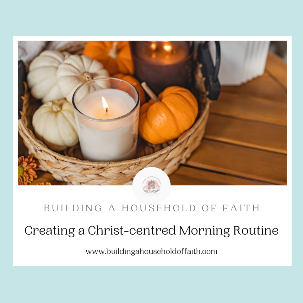 creating a christ-centred morning routine